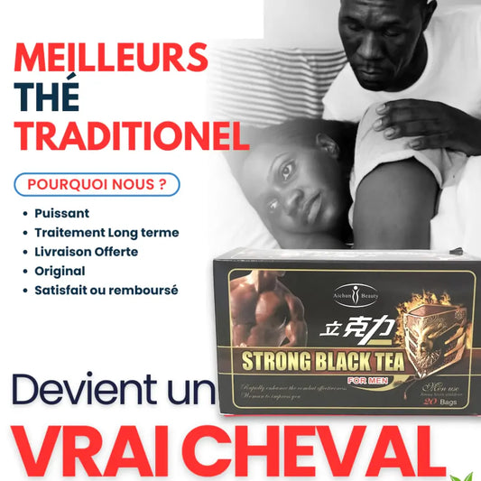 STRONG BLACK TEA™ – Le Thé Naturel pour Booster ta Virilité et ton Endurance au Lit